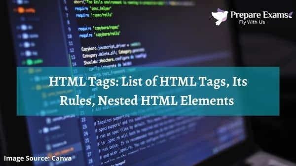 HTML Tags: List of HTML Tags, Its Rules, Nested HTML Elements